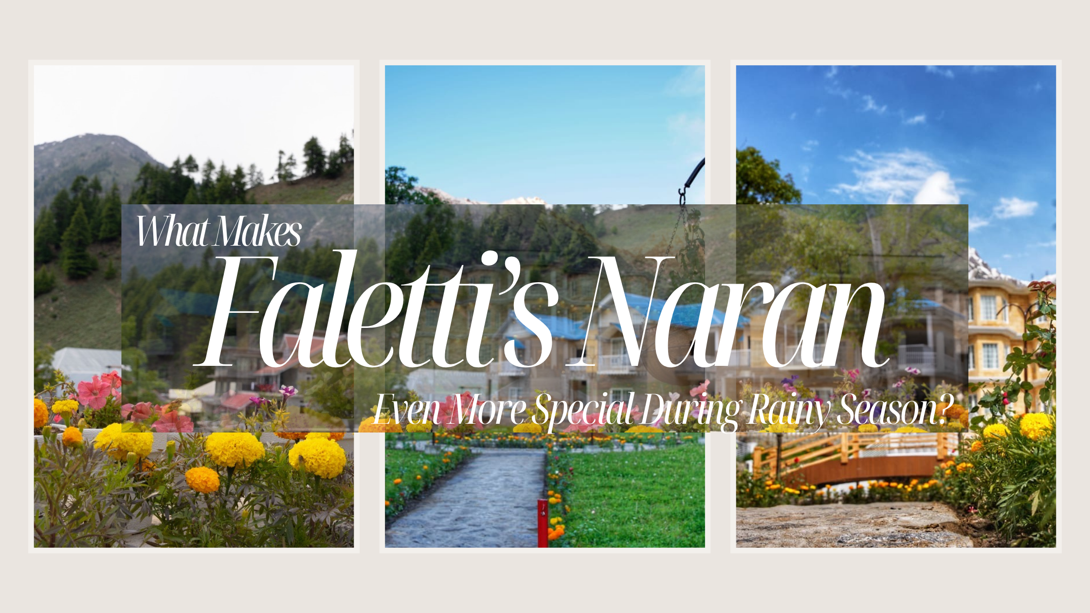 What Makes Faletti’s Naran Even More Special During Rainy Season?