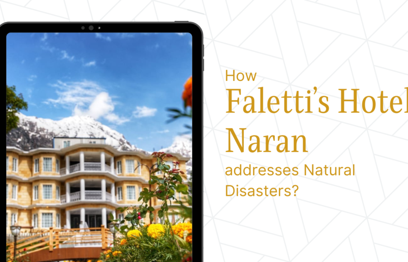 How Faletti’s Hotel Naran Address Natural Disasters?