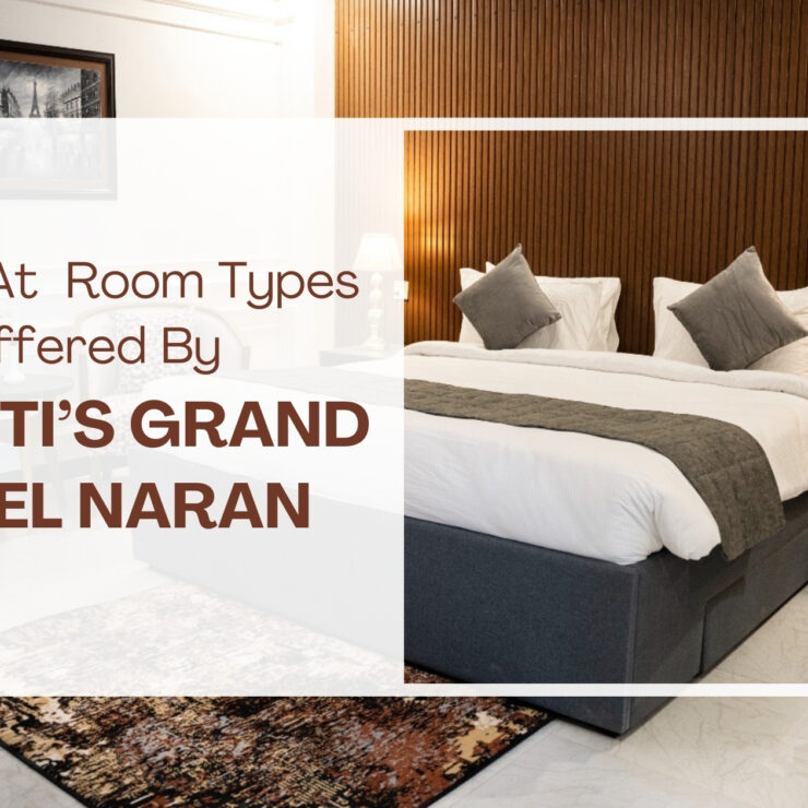 A Look At Room Types Offered By Faletti’s Grand Hotel Naran