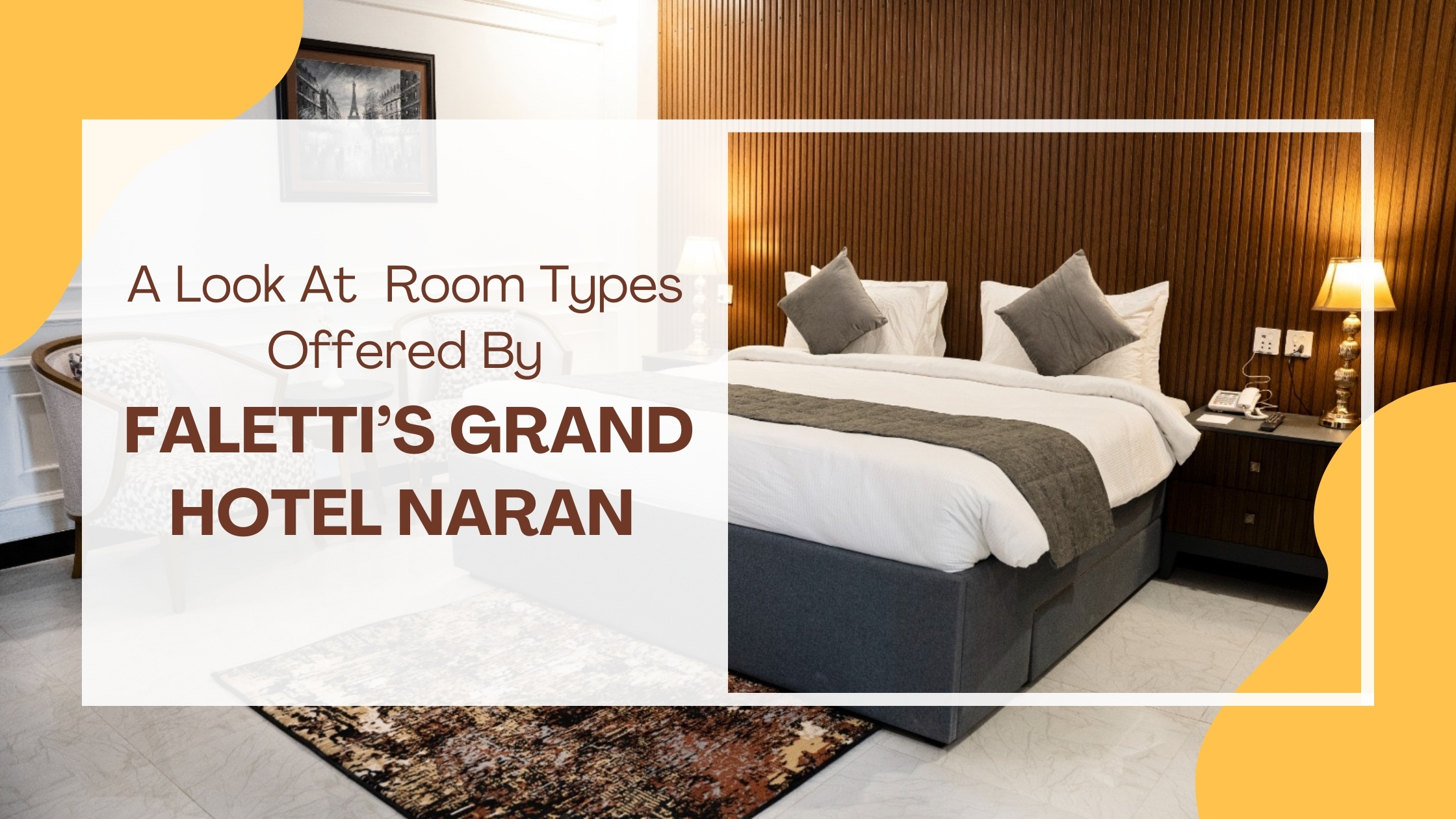 A Look At Room Types Offered By Faletti’s Grand Hotel Naran