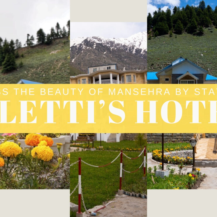 Witness The Beauty of Mansehra By Staying at Faletti’s Hotel?