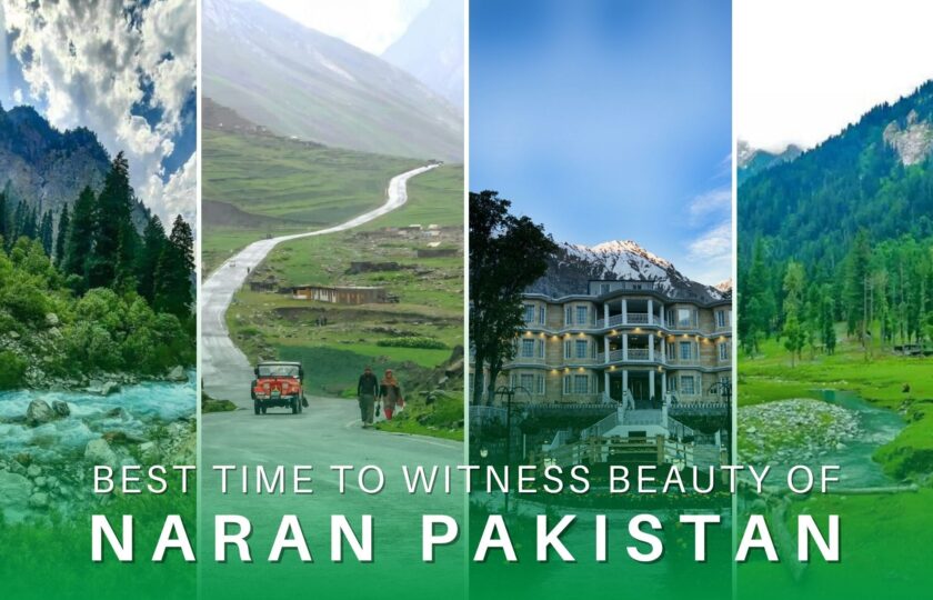 Best Time to Witness the Beauty of Naran Pakistan