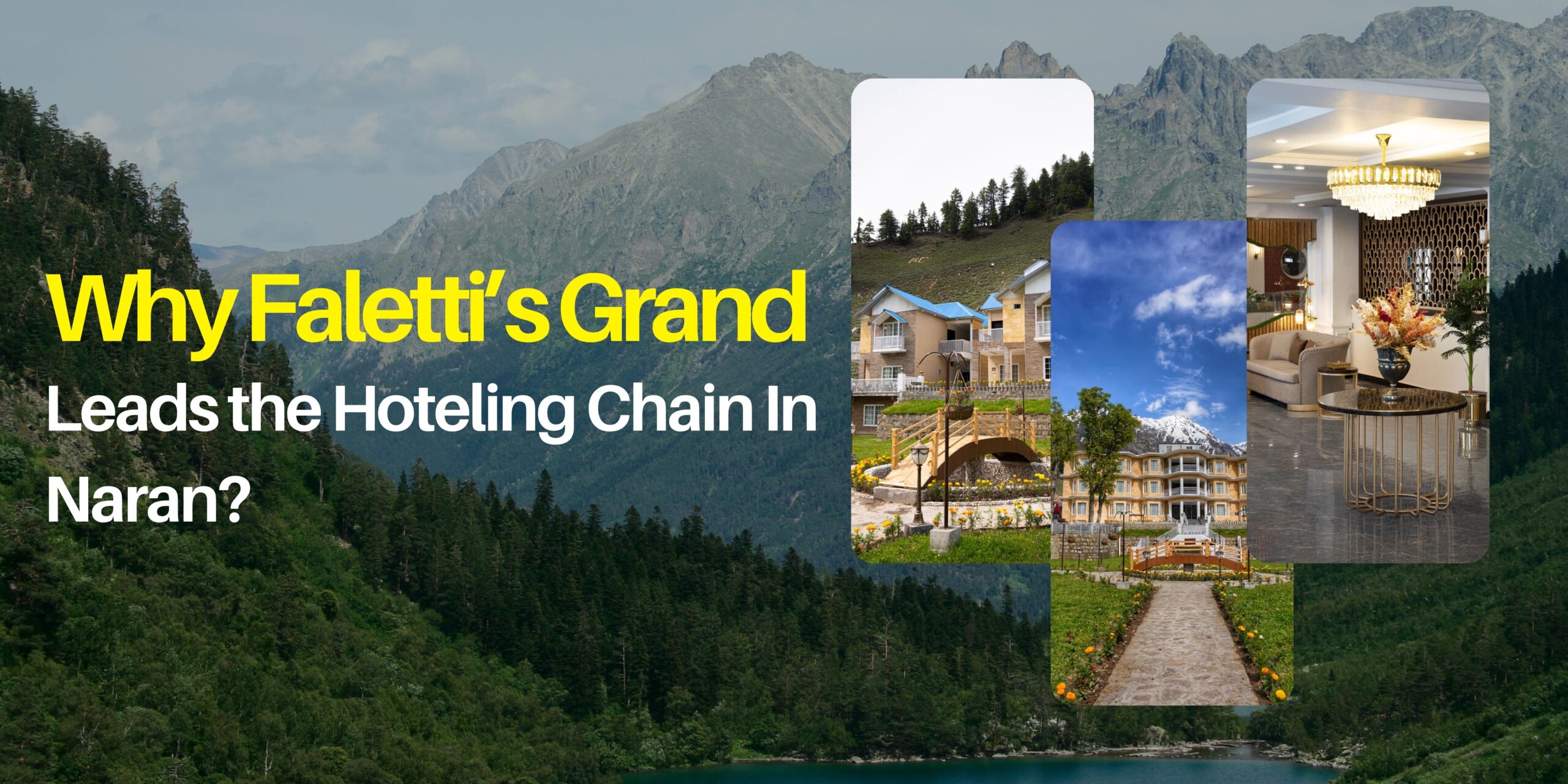 Why Faletti’s Grand Leads the Hoteling Chain in Naran?