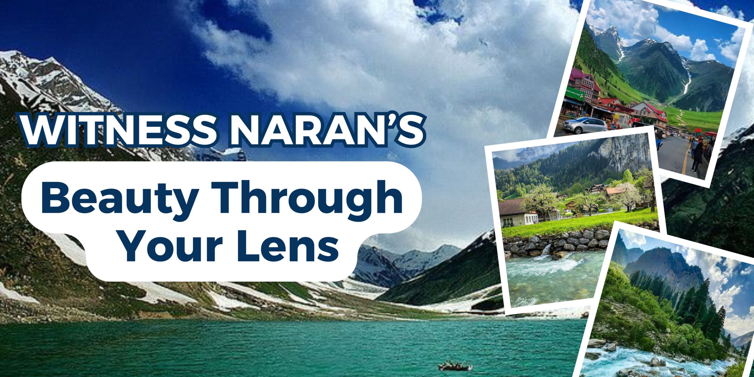 Witness Naran’s Beauty Through Your Lens