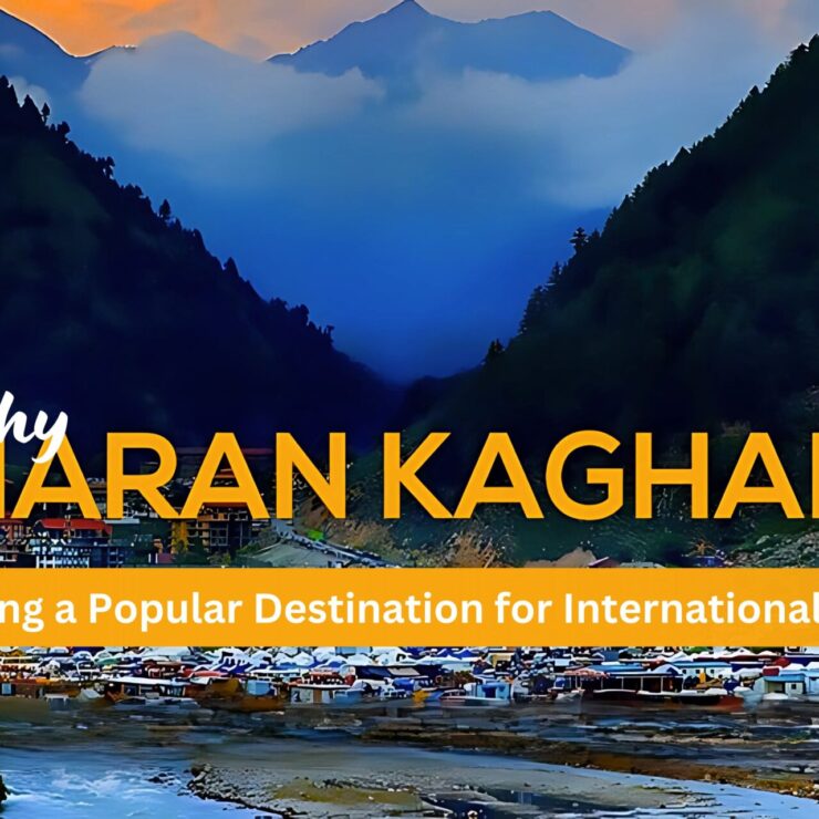 Why Naran is Becoming a Popular Destination for International Tourists?