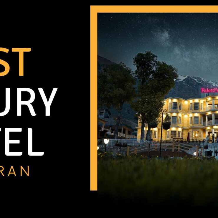 Best Luxury Hotel In Naran