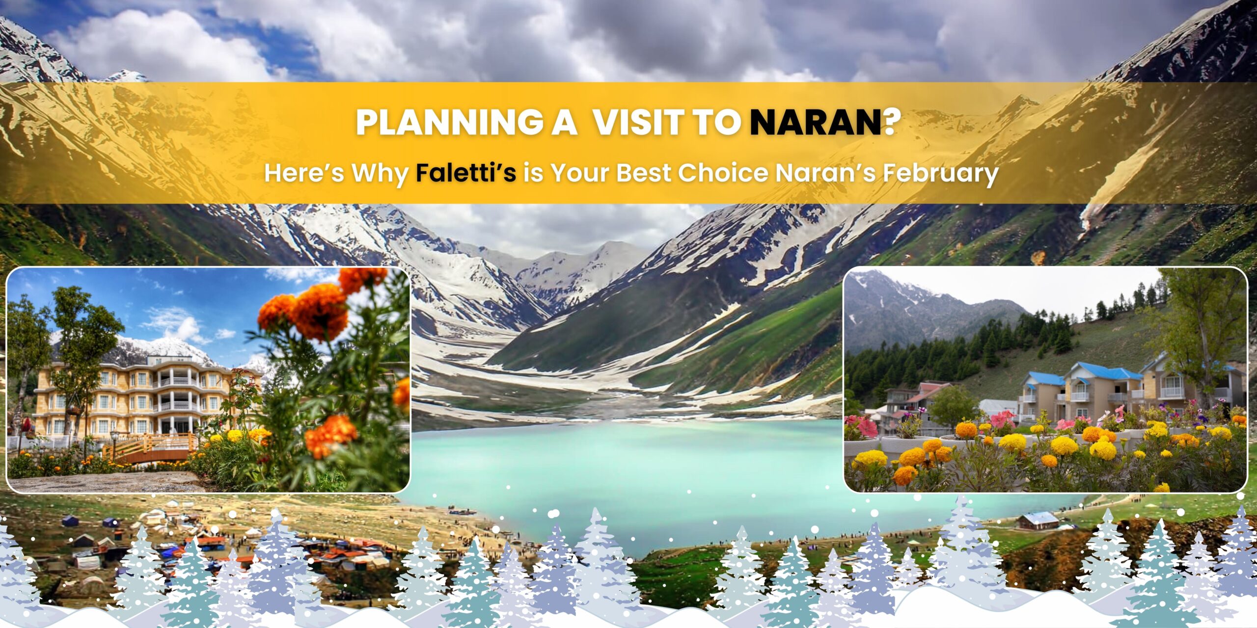 Planning a Visit to Naran? Here’s Why Faletti’s is Your Best Choice