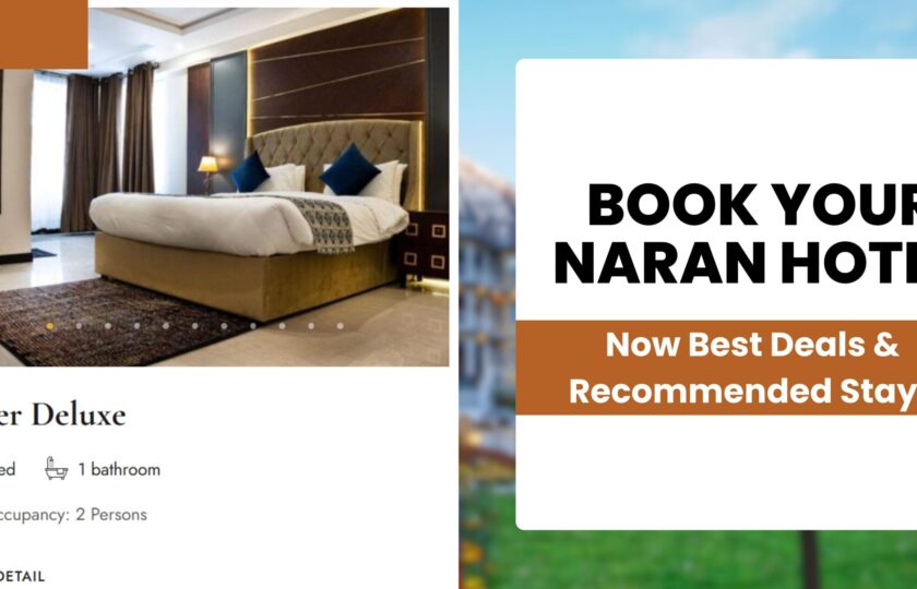 Book Your Naran Hotel Now Best Deals & Recommended Stays