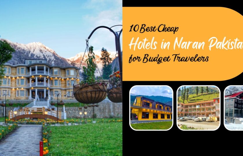 10 Best Cheap Hotels in Naran Pakistan for Budget Travelers