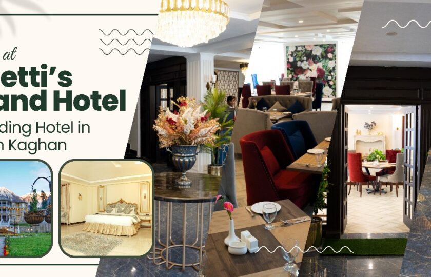 Stay at Faletti’s Grand Hotel – A Leading Hotel in Naran Kaghan