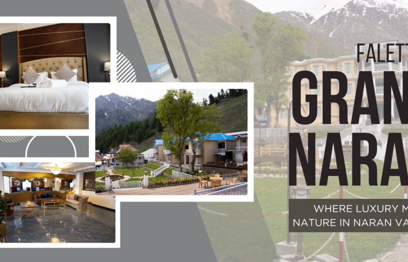 Faletti’s Grand Naran – Where Luxury Meets Nature in Naran Valley