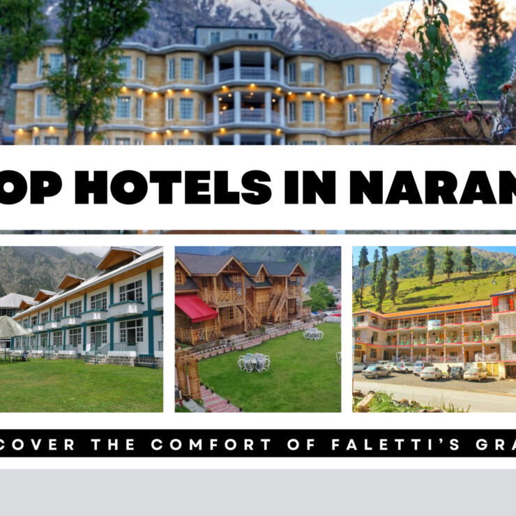 Top Hotels in Naran? Discover the Comfort of Faletti’s Grand