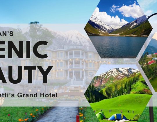 Visit Naran’s Scenic Beauty & Stay at Faletti’s Grand Hotel